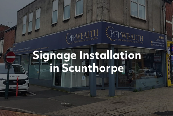 Signage Installation in Scunthorpe