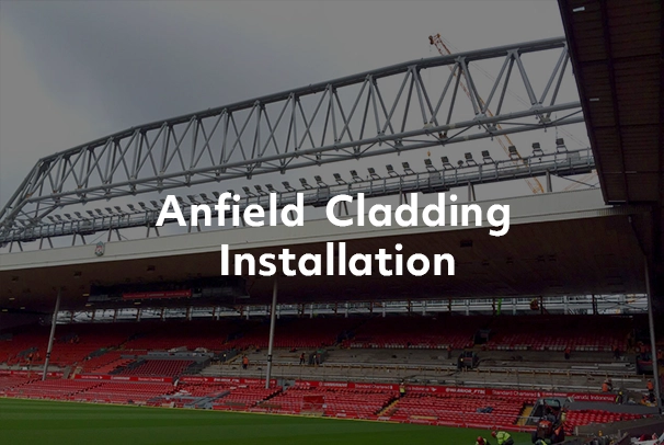 Anfield Cladding Installation