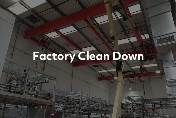 Factory Clean Down