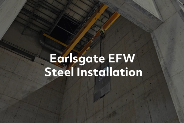 Earlsgate EFW – Steel Installation