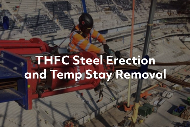 THFC Steel Erection and Temp Stay Removal