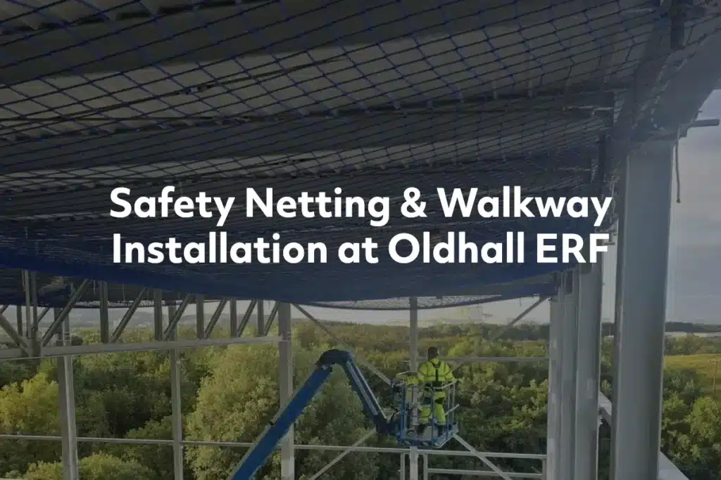 Safety Netting & Walkway Installation at Oldhall ERF